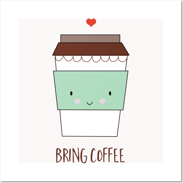 Bring Coffee Wall Art by KathrinLegg